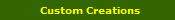 Custom Creations